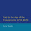 Italy in the Age of the Risorgimento 1790 - 1870 (Longman History of Italy)