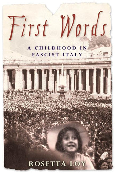 First Words: A Childhood in Fascist Italy