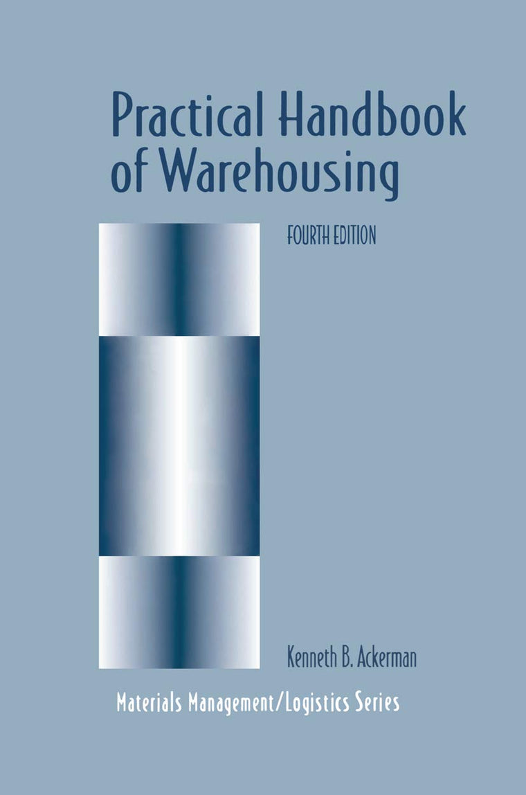 Practical Handbook of Warehousing (Chapman & Hall Materials Management/Logistics Series)