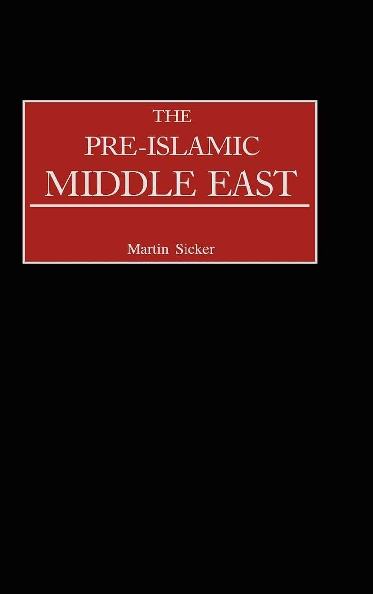 The Pre-Islamic Middle East:
