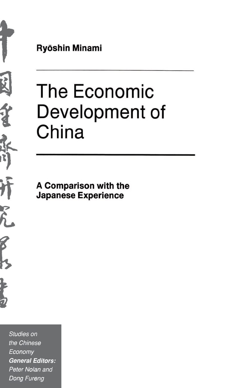 The Economic Development of China: A Comparison with the Japanese Experience (Studies on the Chinese Economy)