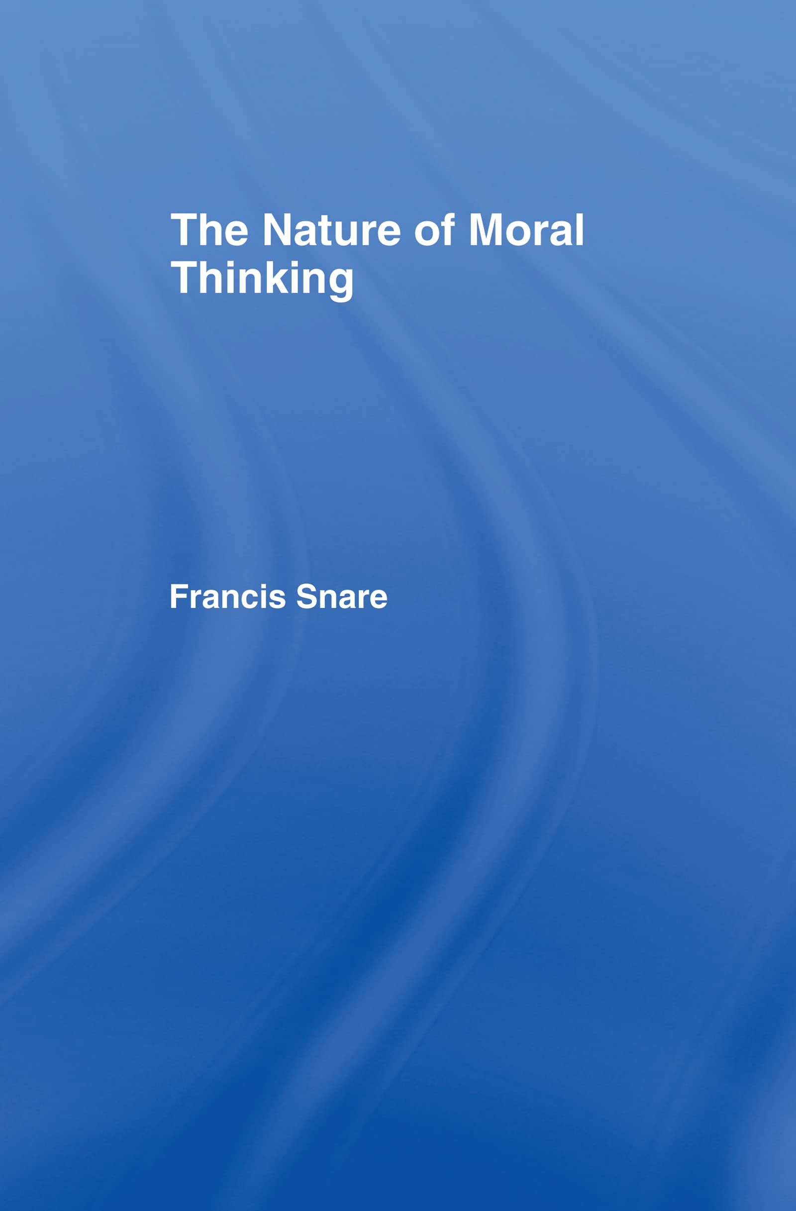 The Nature of Moral Thinking