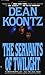 The Servants of Twilight