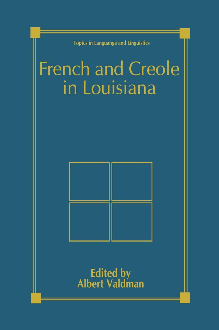 French and Creole in Louisiana (Topics in Language and Linguistics)