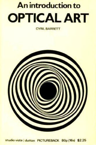 An introduction to optical art (Studio Vista/Dutton pictureback)