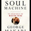 Soul Machine: The Invention of the Modern Mind