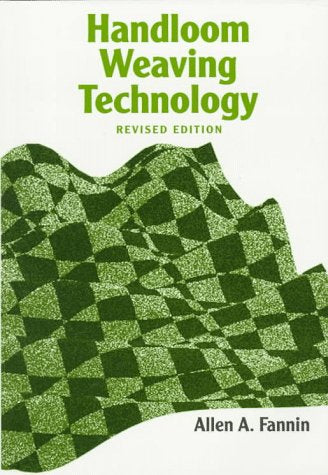 Handloom Weaving Technology: Revised And Updated (Design Books)