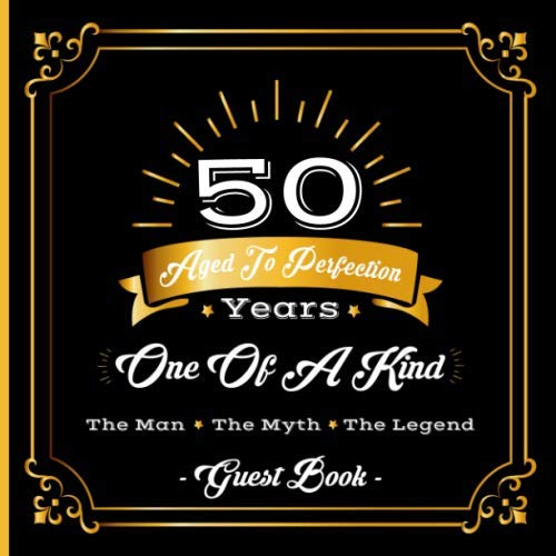 50th Birthday Guest Book: 50 Years Aged To Perfection Birthday Party Guestbook - Goes Great With Those 50th Birthday Party Decorations and Supplies