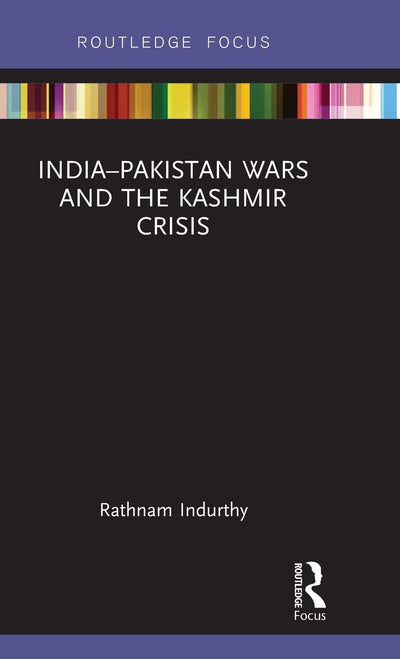 India-Pakistan Wars and the Kashmir Crisis