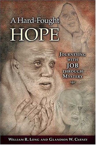 A Hard-Fought Hope: Journeying With Job Through Mystery