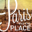 Paris Was the Place
