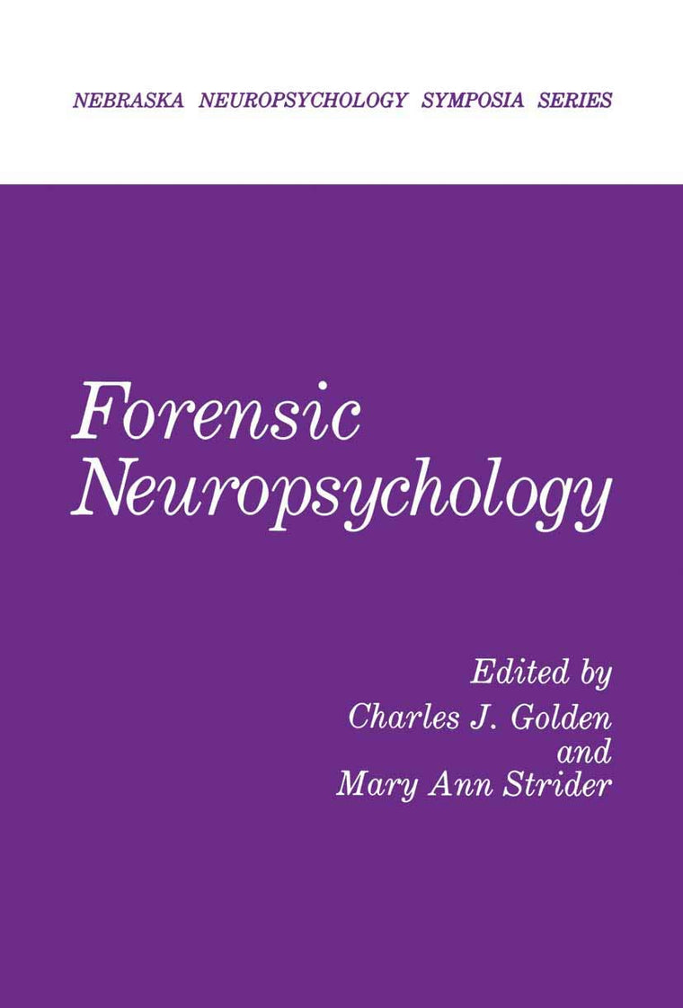 Forensic Neuropsychology (Nebraska Symposium on Motivation, 1)
