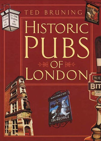 Historic Pubs of London by Bruning, Ted