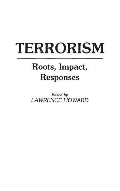 Terrorism: Roots, Impact, Responses