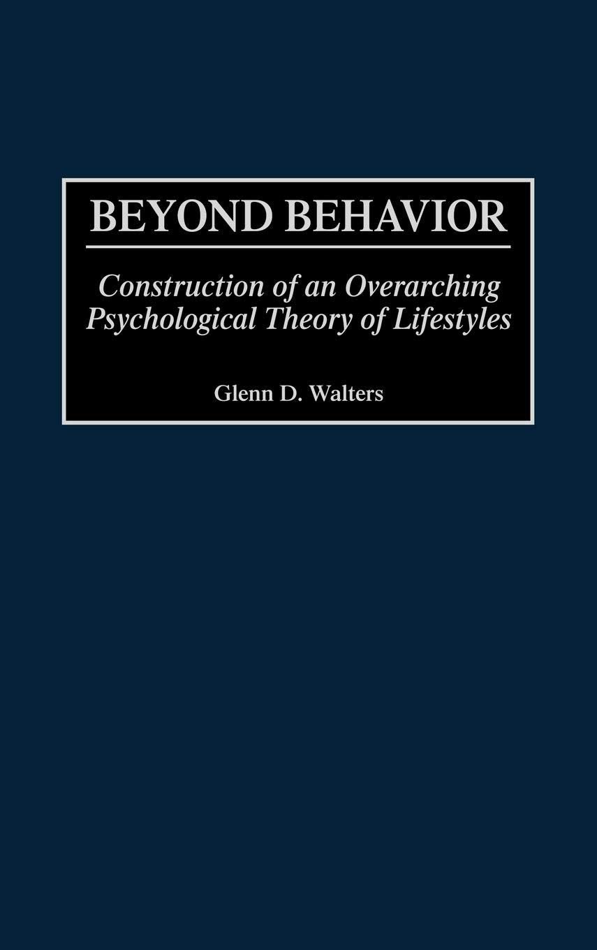 Beyond Behavior: Construction of an Overarching Psychological Theory of Lifestyles
