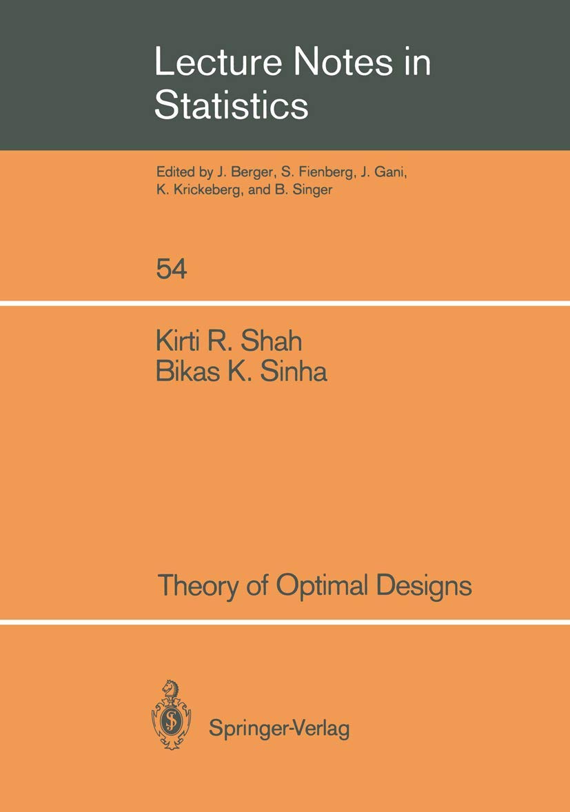 Theory of Optimal Designs (Lecture Notes in Statistics, 54)