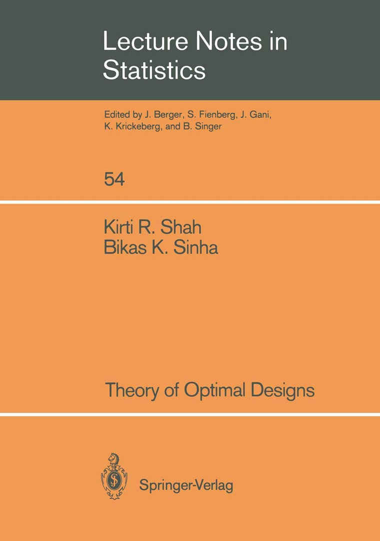 Theory of Optimal Designs (Lecture Notes in Statistics, 54)