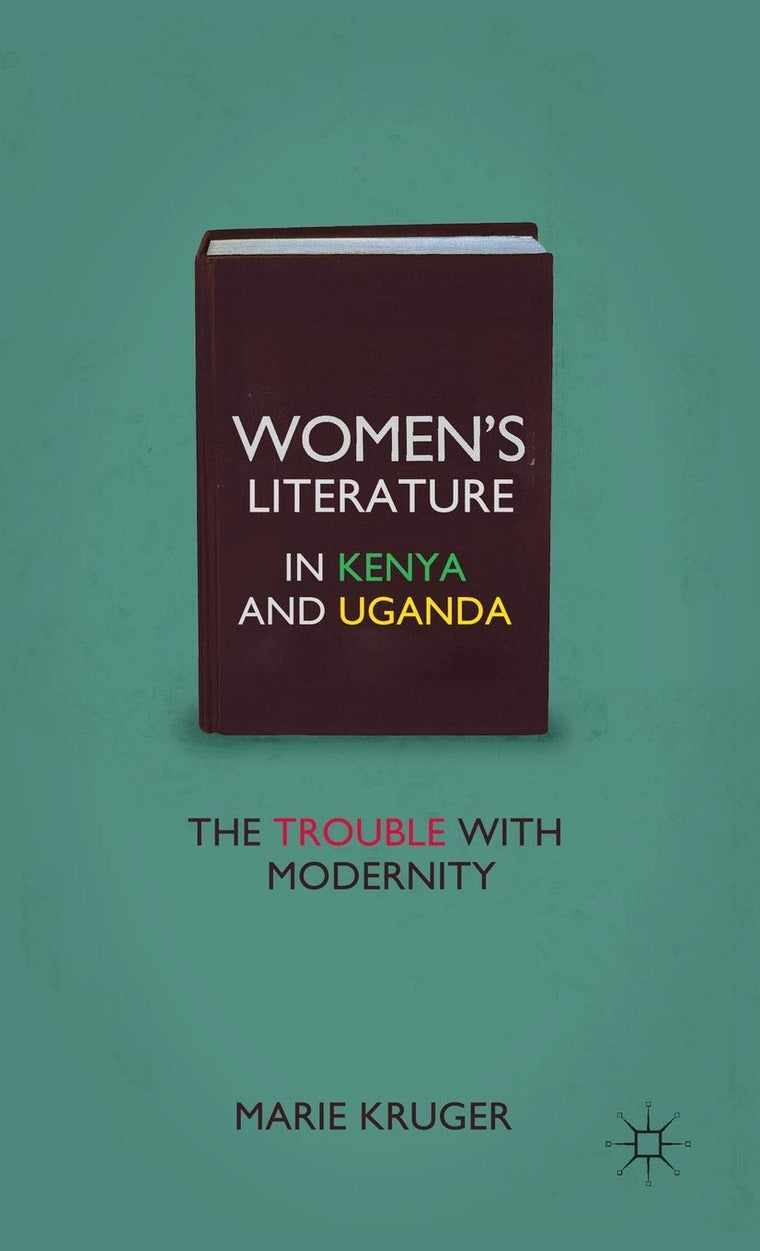 Womens Literature in Kenya and Uganda: The Trouble with Modernity