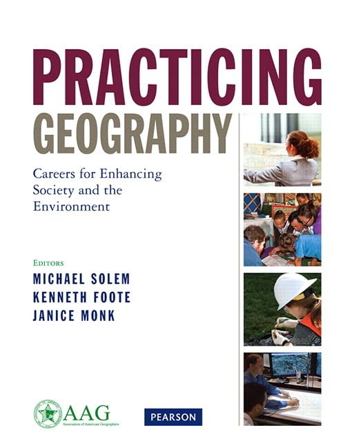 Practicing Geography (The Pearson Aag Series in Geography)