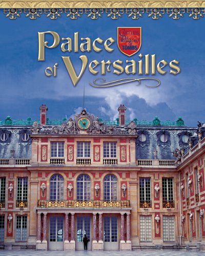 Palace of Versailles - Non-Fiction Reading for Grade 3, Developmental Learning for Young Readers - Castles, Palaces & Tombs