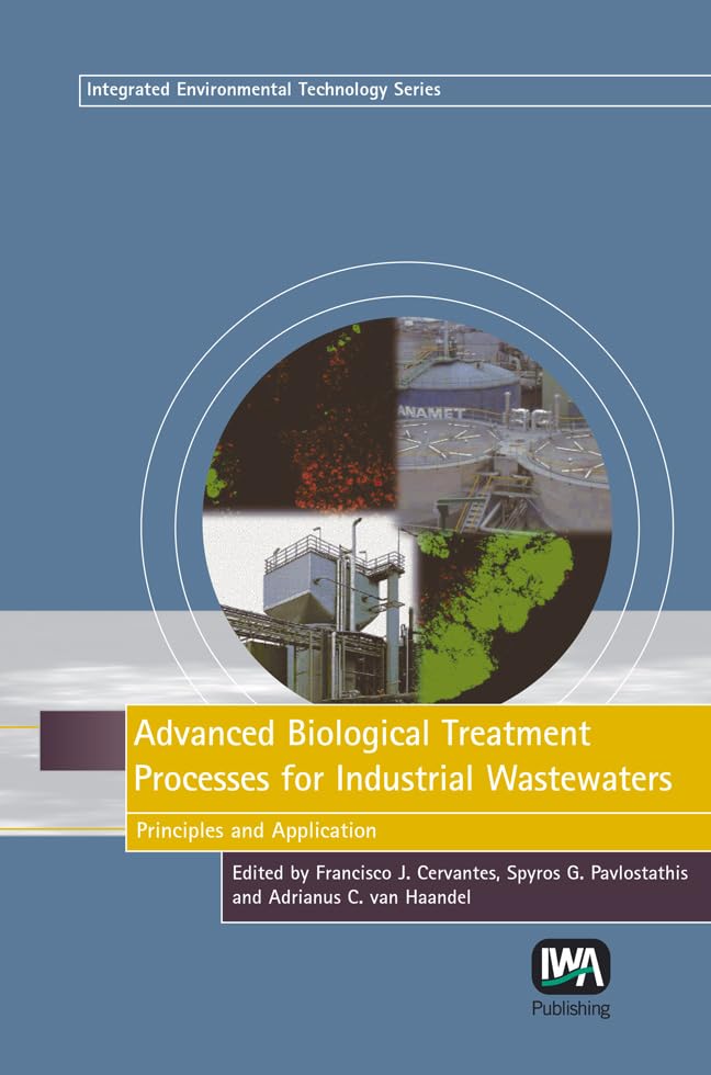 Advanced Biological Treatment Processes for Industrial Wastewaters: Principles And Applications
