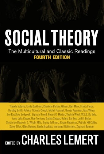 Social Theory: The Multicultural and Classic Readings