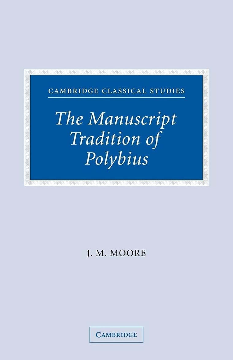 The Manuscript Tradition of Polybius (Cambridge Classical Studies)