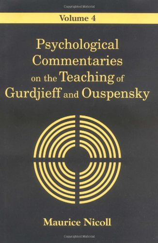 Psychological Commentaries on the Teaching of Gurdjieff and Ouspensky, Vol. 4