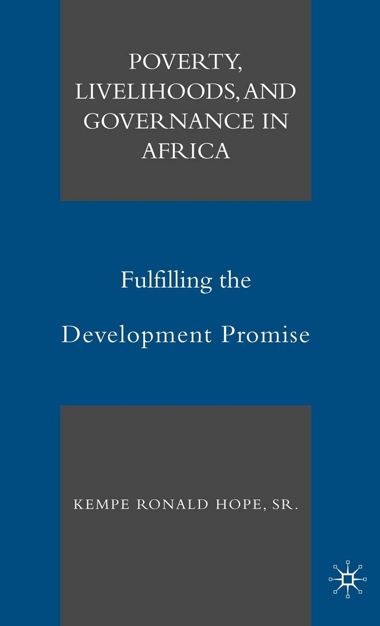 Poverty, Livelihoods, and Governance in Africa: Fulfilling the Development Promise