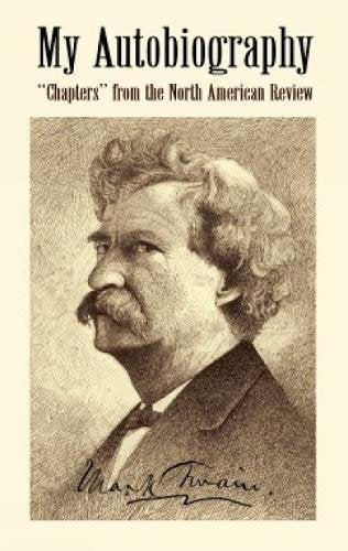 My Autobiography: "Chapters" from the North American Review