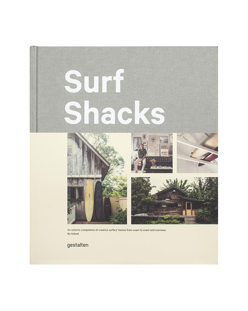 Surf Shacks: An Eclectic Compilation of Surfers' Homes from Coast to Coast