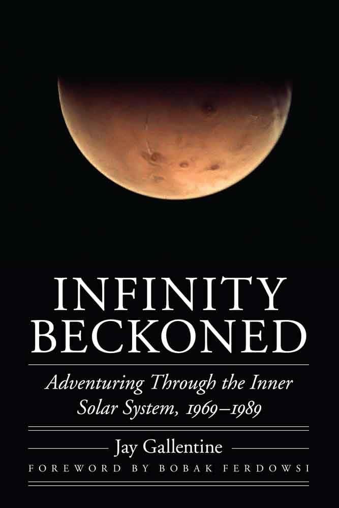 Infinity Beckoned: Adventuring Through the Inner Solar System, 1969-1989 (Outward Odyssey: A People's History of Spaceflight)