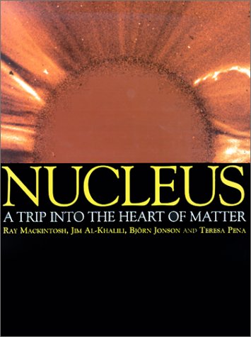 Nucleus: A Trip into the Heart of Matter
