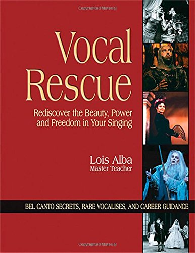 Vocal Rescue: Rediscover the Beauty, Power and Freedom in Your Singing