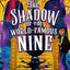 The Shadow of the World-Famous Nine