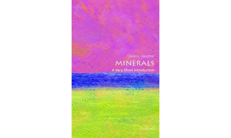 Minerals: A Very Short Introduction (Very Short Introductions)