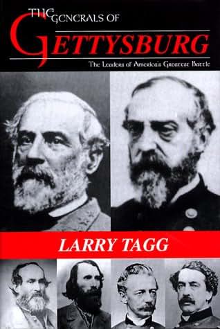 The Generals of Gettysburg: The Leaders of America's Greatest Battle