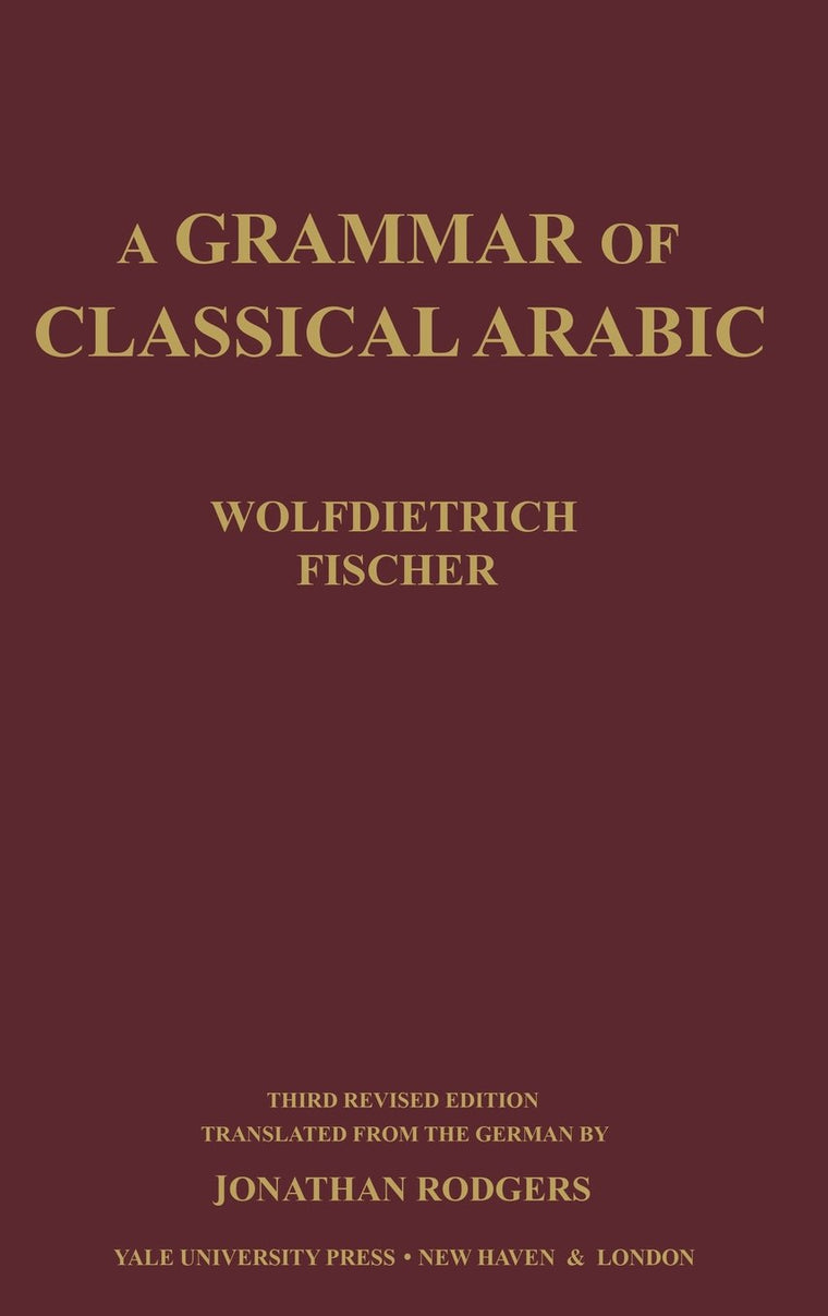 A Grammar of Classical Arabic: Third Revised Edition