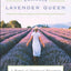 The Unlikely Lavender Queen: A Memoir of Unexpected Blossoming
