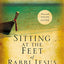 Sitting at the Feet of Rabbi Jesus: How the Jewishness of Jesus Can Transform Your Faith