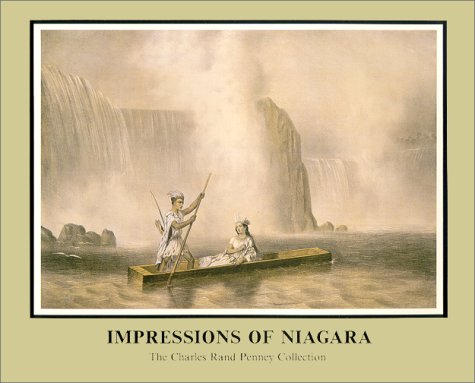 Impressions of Niagara: The Charles Rand Penney Collection