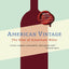 American Vintage: The Rise of American Wine