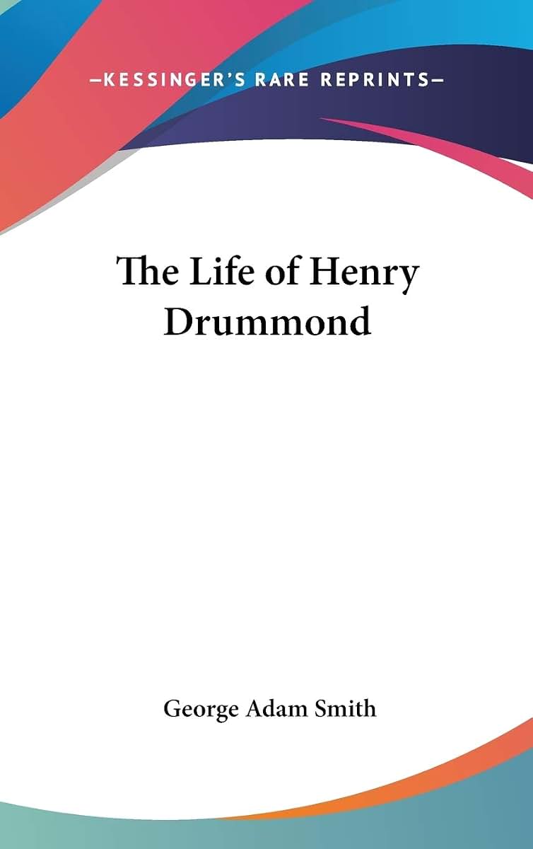 The Life of Henry Drummond
