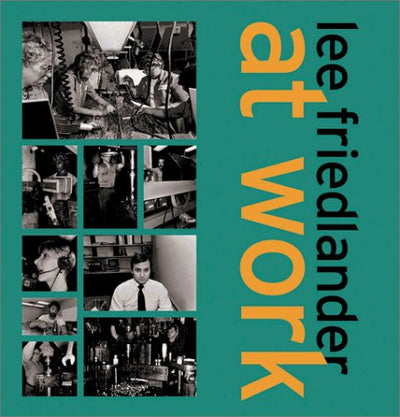 Lee Friedlander At Work