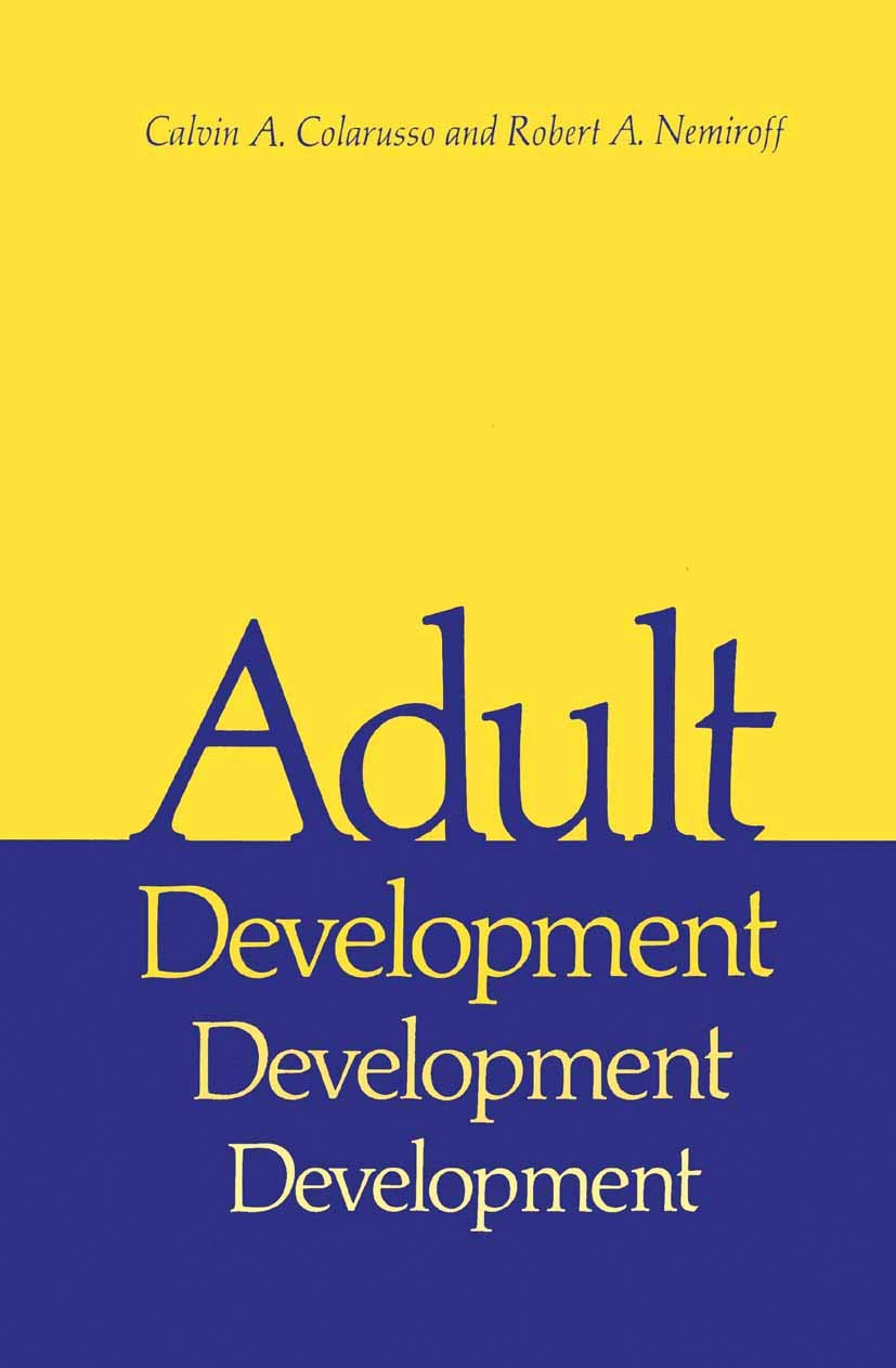Adult Development: A New Dimension in Psychodynamic Theory and Practice (Critical Issues in Psychiatry)