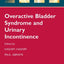 Overactive Bladder Syndrome and Urinary Incontinence (Oxford Urology Library)