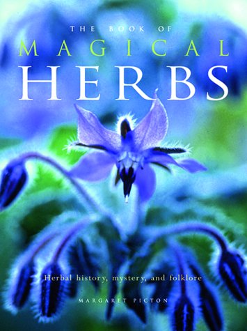 The Book of Magical Herbs: Herbal History, Mystery, & Folklore