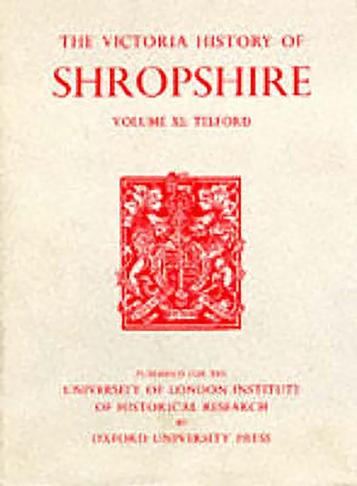 A History of Shropshire: Volume XI: Telford (Victoria County History)