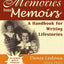 TURNING MEMORIES INTO MEMOIRS: A HANDBOOK FOR WRITING LIFESTORIES