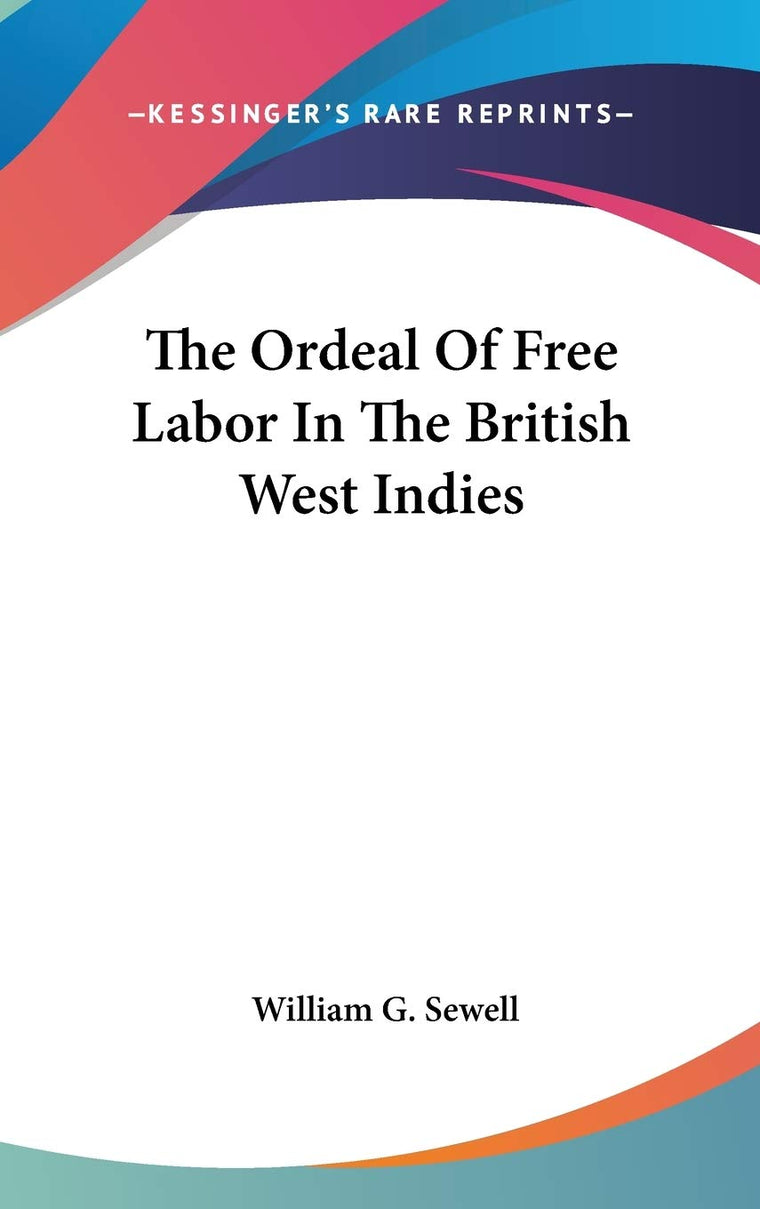 The Ordeal Of Free Labor In The British West Indies